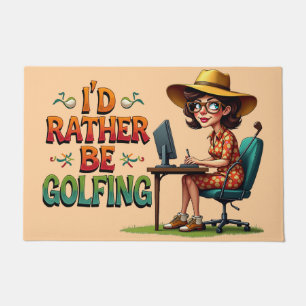 Funny Rather Be Golfing For Her Doormat