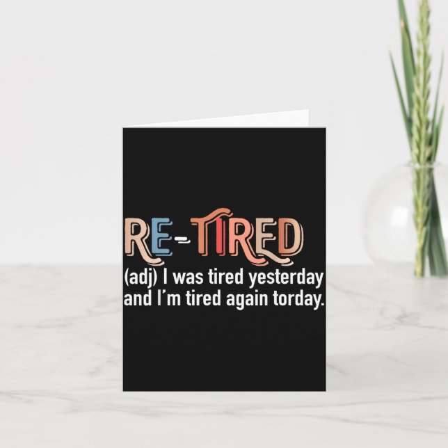 Funny Re-Tired Definition Quote Retirement Card (Front)