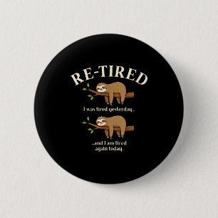 Funny Re-tired Definition Sloth  6 Cm Round Badge