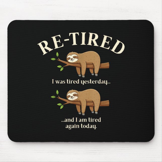 Funny Re-tired Definition Sloth  Mouse Mat (Front)