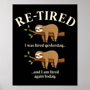 Funny Re-tired Definition Sloth Poster