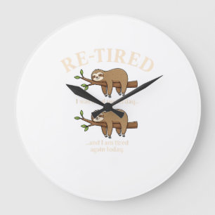Funny Re-Tired Definition Sloth T-Shirt Large Clock