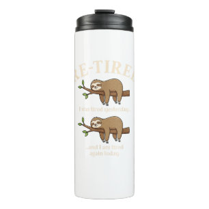 Funny Re-Tired Definition Sloth T-Shirt Thermal Tumbler