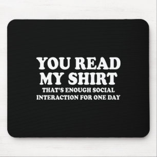 Funny Read That's Enough Sarcastic Humor Mouse Mat