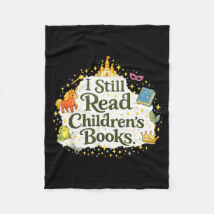 Funny reader quote i still read children books fleece blanket
