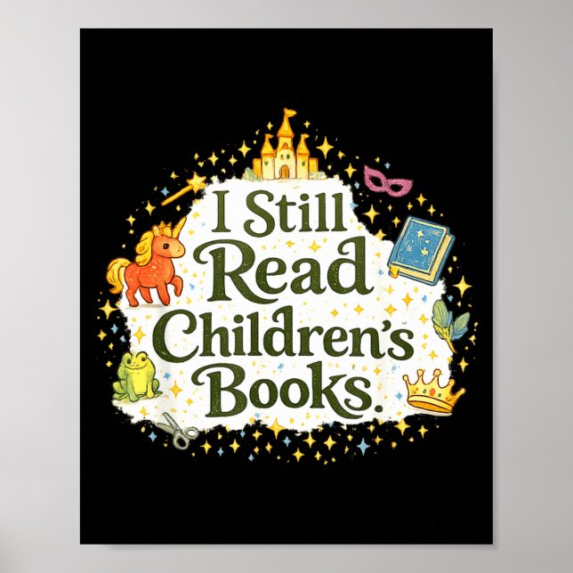 Funny reader quote i still read children books  poster (Front)