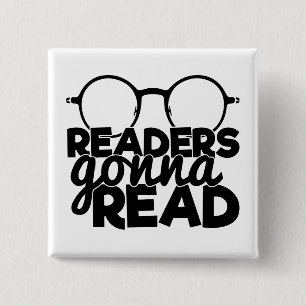 Funny Readers Gonna Read Quote Reading Bookworm 15 Cm Square Badge