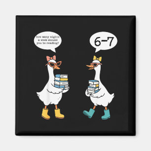 Funny Reading 67 Six Seven Meme Goose Teacher Book Magnet