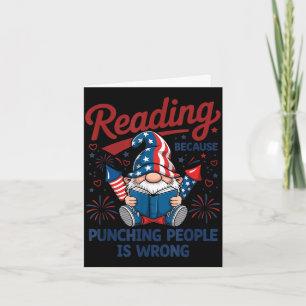 Funny reading because punching gnome 4th july card