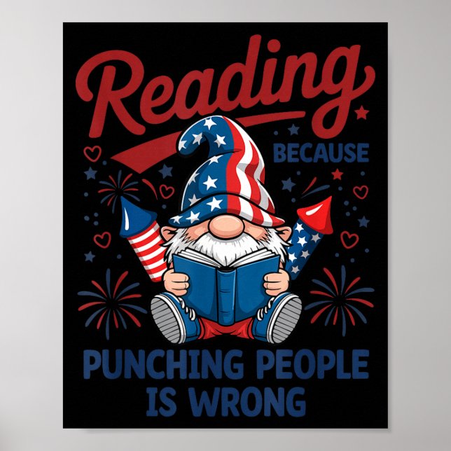 Funny reading because punching gnome 4th july  poster (Front)