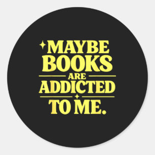 Funny reading book teacher lover humour bookworm classic round sticker