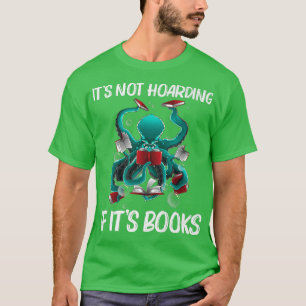Funny Reading For Men Women Octopus Books Geek Rea T-Shirt