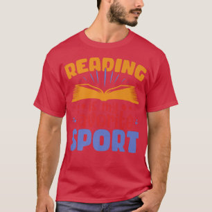 Funny Reading Is My Favourite Sport for Book Love T-Shirt