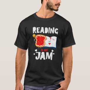 Funny Reading Is My Jam T Teacher Book Nerds T-Shirt