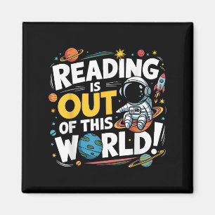 Funny Reading Is Out Of This World Space Book Love Magnet
