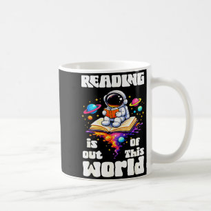 Funny reading is out of this world space cute coffee mug