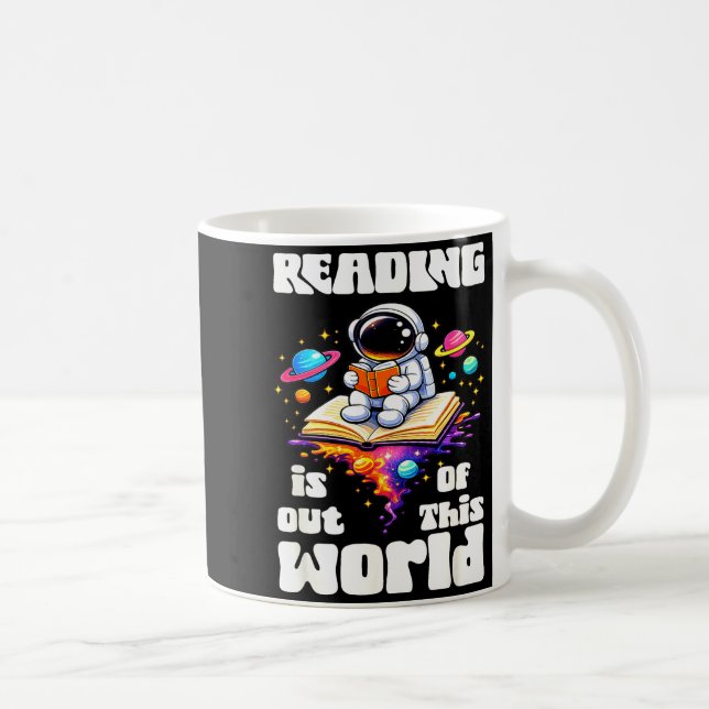 Funny reading is out of this world space cute coffee mug (Right)