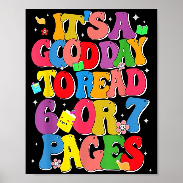 Funny Reading Six Seven It's A Good Day To Read 6  Poster (Front)