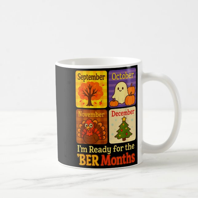 Funny Ready Ber Months Autumn Halloween Thanksgivi Coffee Mug (Right)