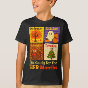 Funny Ready Ber Months Autumn Halloween Thanksgivi T-Shirt