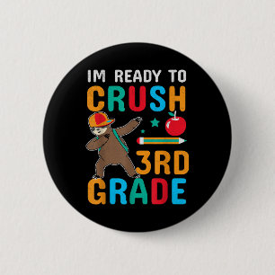 Funny Ready To Crush 3rd Grade Cool Sloth Back To 6 Cm Round Badge