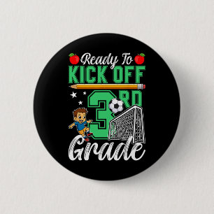 Funny Ready To Kick Off 3rd Grade Soccer Back To S 6 Cm Round Badge