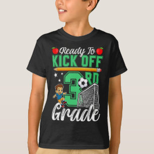 Funny Ready To Kick Off 3rd Grade Soccer Back To S T-Shirt