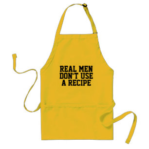 Funny real men don't use a recipe apron
