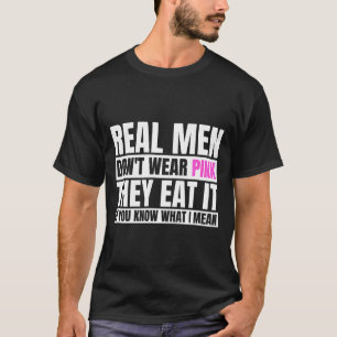 Funny Real Men Don't Wear Nk - If You Know What I  T-Shirt