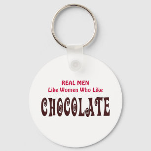Funny Real Men Like Women Who Like Chocolate Key Ring