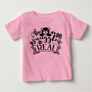 Funny real snuggle word art baby T-Shirt