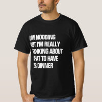 Funny Really Thinking About Dinner 