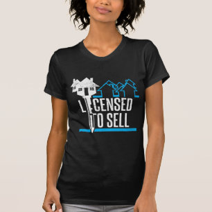 Funny Realtor Licensed to Sell Real Estate Agent T-Shirt