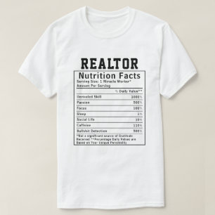 Funny Realtor Nutrition Facts Sales Appreciation T-Shirt