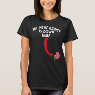 Funny Recipient Kidney Transplant T-Shirt