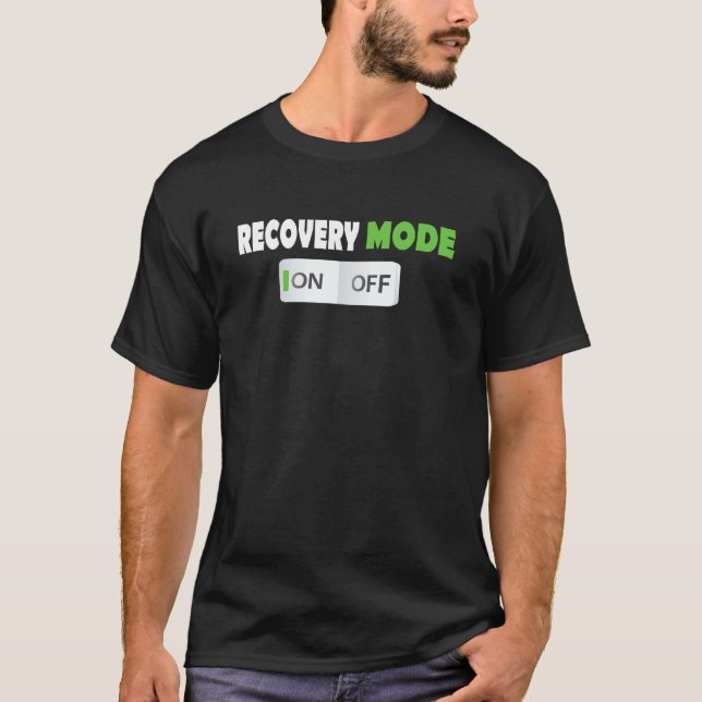 Funny Recovery Mode On Post Injury Surgery Get Wel T-Shirt (Front)