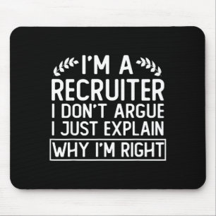 Funny Recruiter Design Saying_ I M A Recruiter I D Mouse Mat