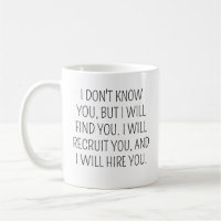 Funny Recruiter Gift, Recruiter Coffee Mug, Recrui
