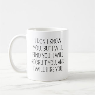 Funny Recruiter Gift, Recruiter Coffee Mug, Recrui Coffee Mug