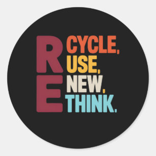 Funny Recycle Reuse Renew Rethink Earth Day Enviro Classic Round Sticker