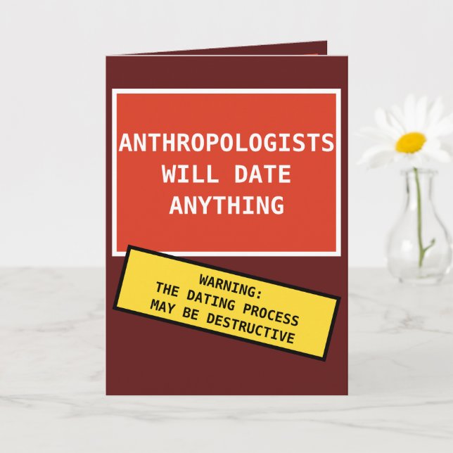 Funny Red Anthropologists Will Date Anything Card (Small Plant)