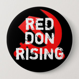 Funny "Red Don Rising" with Russian Sickle 10 Cm Round Badge