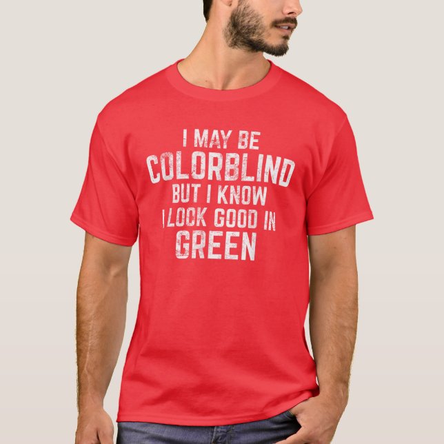 Funny Red - Green Colour Blindness  T-Shirt (Front)