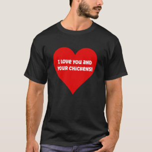 Funny Red Heart I Love You and Your Chickens Novel T-Shirt