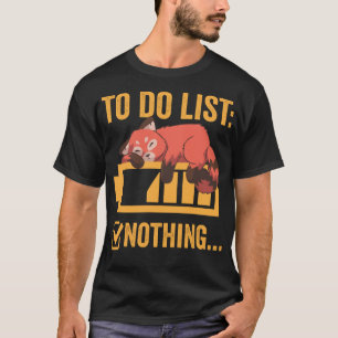 Funny Red Panda To Do List T-Shirt