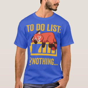Funny Red Panda To Do List T-Shirt