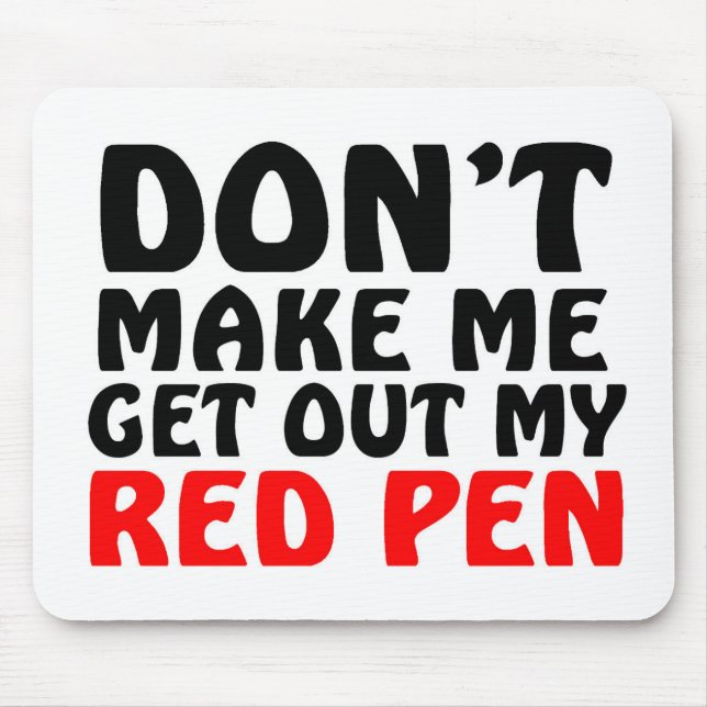Funny Red Pen Quote Mouse Mat (Front)