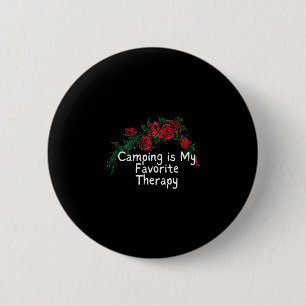 Funny red roses saying camping is favourite therap 6 cm round badge