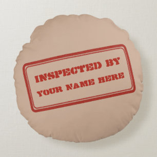 Funny Red Rubber Stamp Inspected by YOU Round Cushion