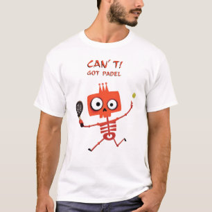 Funny Red Skeleton   Can't. Got Padel   Sports T-Shirt